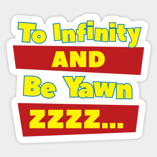 To Infinity And Be Yawn Sticker